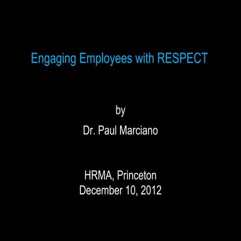 Engaging Employees with RESPECT (Princeton HRMA 12-10-12)