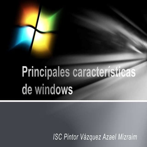 Principales características de windows