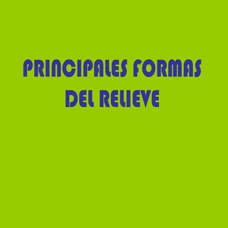 Principales formas del relieve 