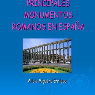 Principales monumentos romanos en e...
