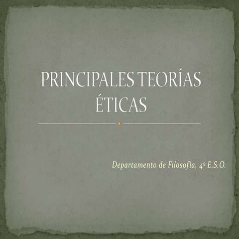 Principales teorías éticas