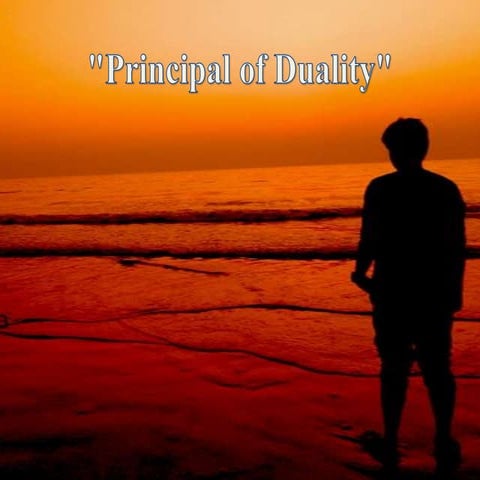 Principal of duality