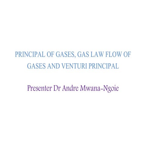 Principal of gases, gas law flow of