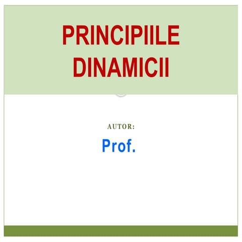 principiile_dinamicii (1).pptx- clasa a 9 a | PPTX