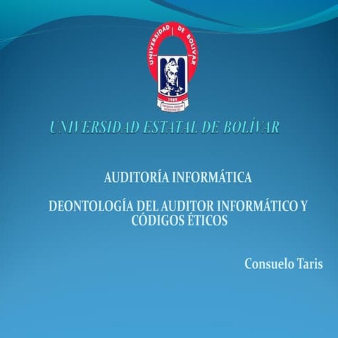 DEONTOLOGÍA DEL AUDITOR INFORMÁTICO Y  CÓDIGOS ÉTICOS