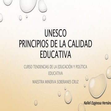 Unesco principios de la calidad educativa | PPTX