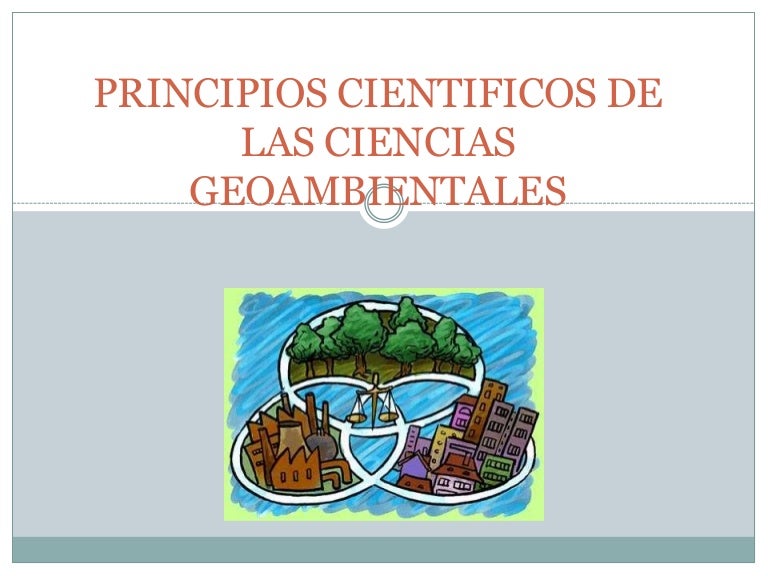 Principio Cientifico De Las Ciencias Geoambientales