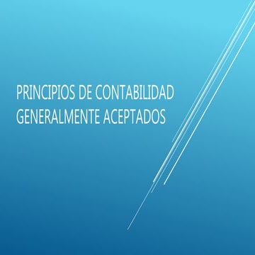 Principios de contabilidad generalmente aceptados | PPTX