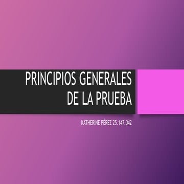 Principios generales de la prueba