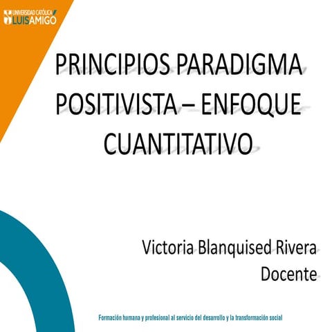 Principios paradigma positivista_enfoque_cuantitativo