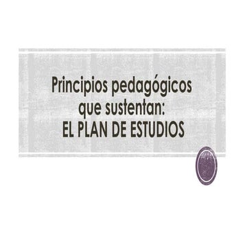 los principios pedagógicos del plan de estudios del 2011 | PPTX