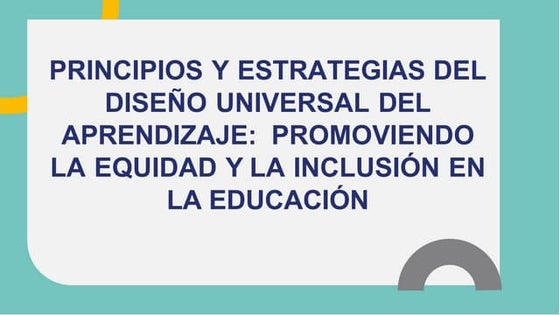 Principios y Estrategias del Diseño Universal del Aprendizaje (1).pptx