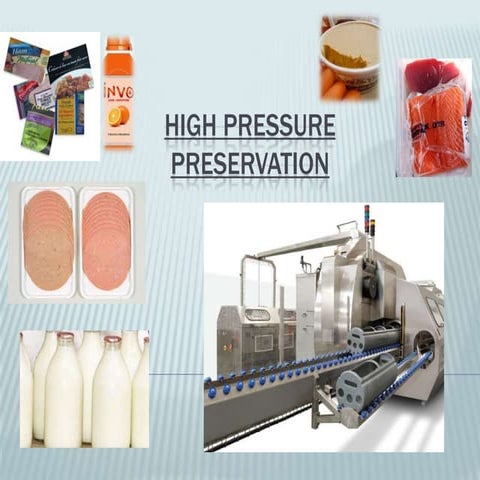 High pressure preservation