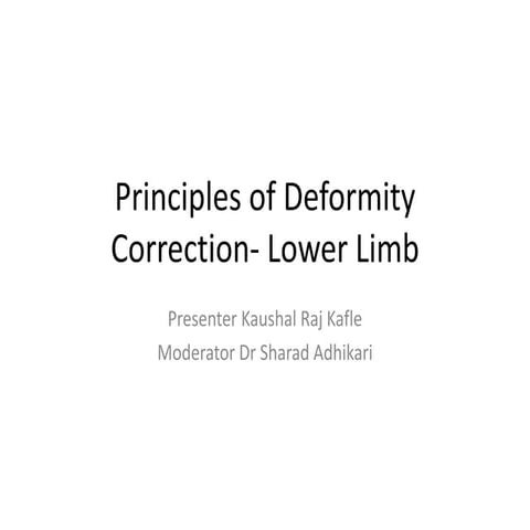 Principle of Deformity Correction in lower Limb 