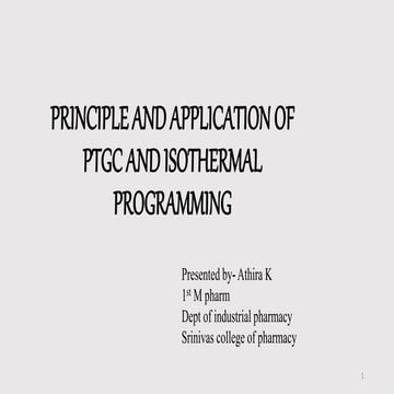 Principle and application of ptgc and isothermal programming
