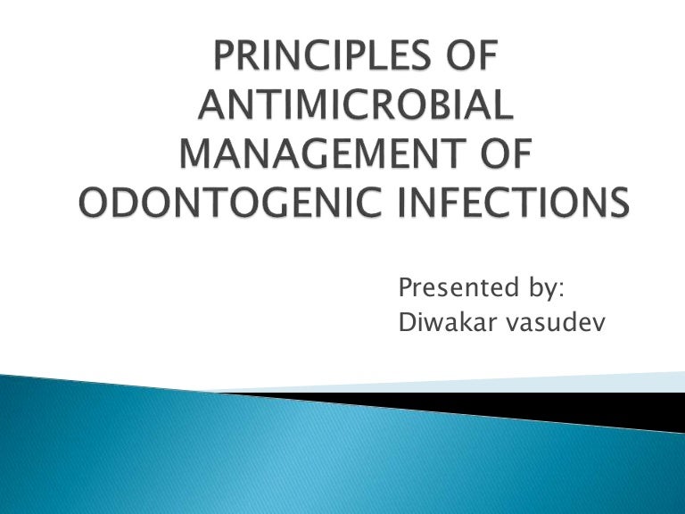 Principle of antibiotic consideration in odontogenic infection