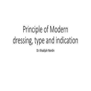 Principle of modern dressing, type and indication