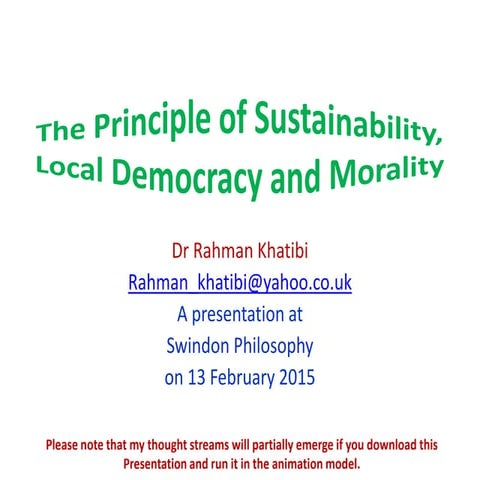 The Principle of sustainability, local democracy and morality