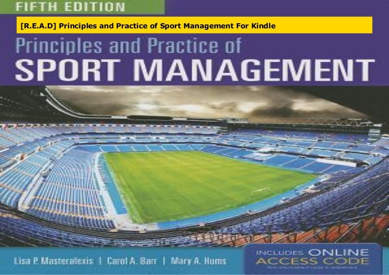 [R.E.A.D] Principles and Practice of Sport Management For Kindle