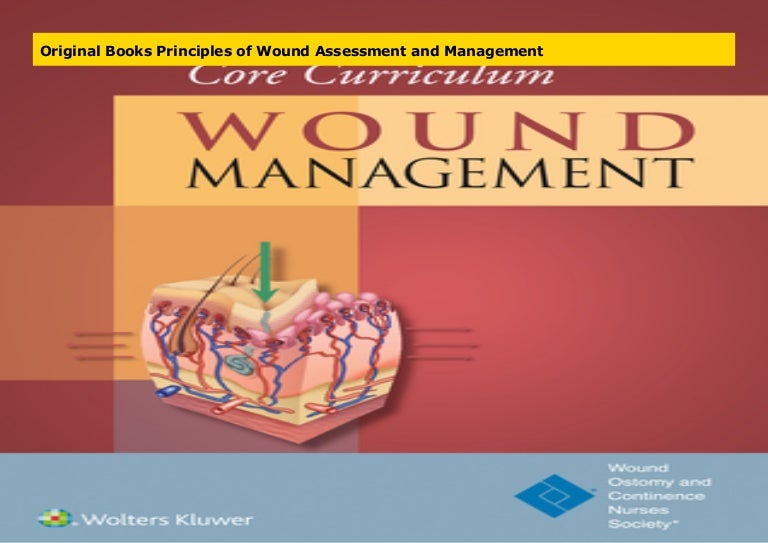 Original Books Principles of Wound Assessment and Management