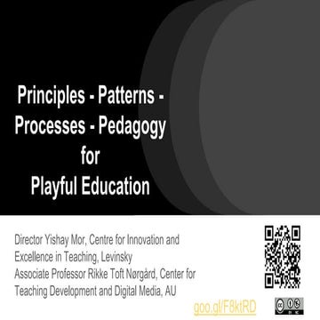 Principles - Patterns - Pedagogy  for  Playful Education
