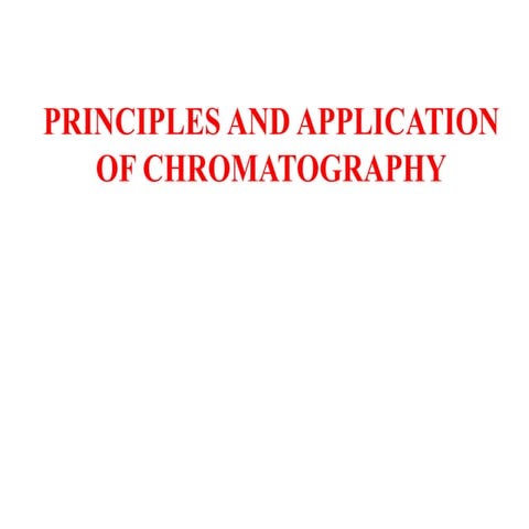 Principles and application of chromatography