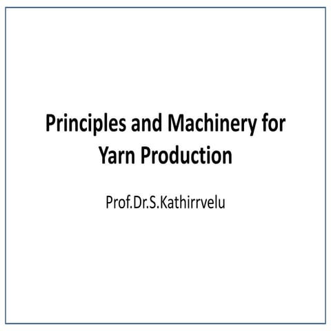 Principles and machinery for yarn production