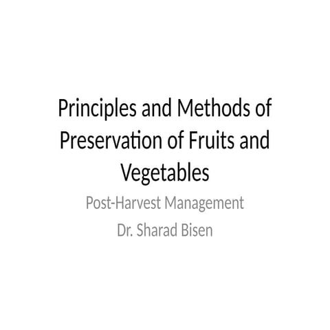 Principles and Methods of Preservation of Fruits and Vegetables.pptx