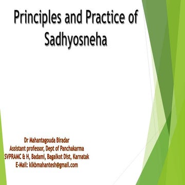 Principles and practice of sadhyo snehana