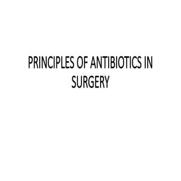 principles of antibiotics in surgery, ppt. | PPTX