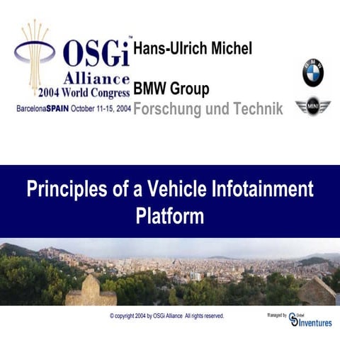 Principles of a vehicle infotainment platform - Hans-Ulrich Michel, BMW