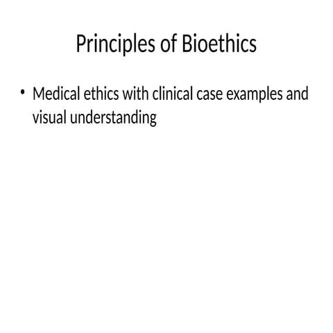 Principles_of_Bioethics_Cases_Visuals.pptx