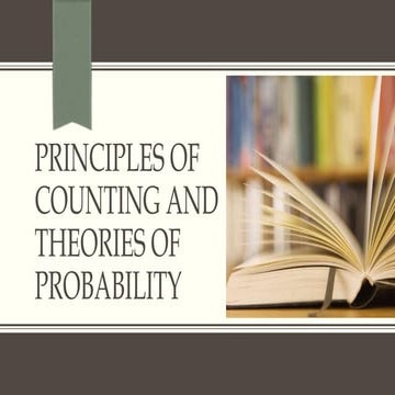PRINCIPLES OF COUNTING AND THEORIES OF PROBABILITY.pptx