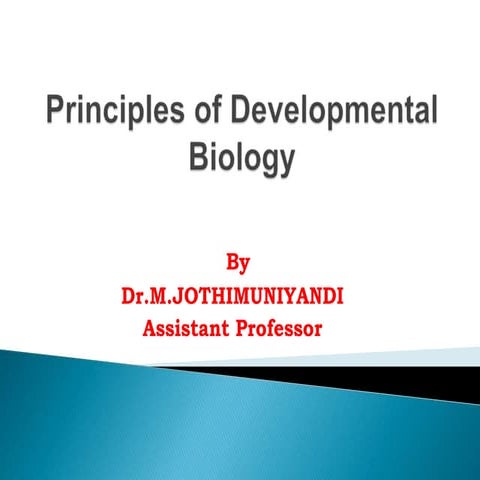 Principles of Developmental Biology by Dr.M.Jothimuniyandi