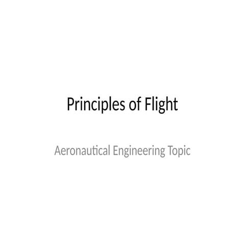 Fundamental Principles of Flight in Aeronautical Engineering | PPTX