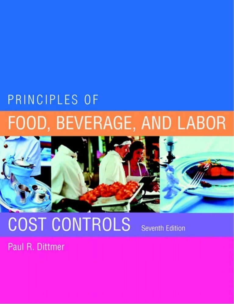 Principles of food beverage and labor cost controls