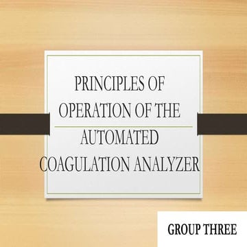 PRINCIPLES OF OPERATIONOF THE AUTOMATED COAGULATION ANALZER.pptx