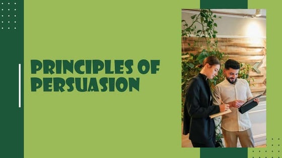 Principles Of Persuasion Pptx Persuasion Ppt Principles Of Persuasion Pptx Persuasion Ppt