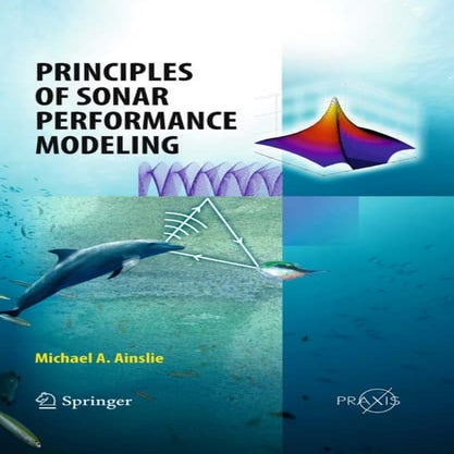 Principles of sonar performance modeling 2010