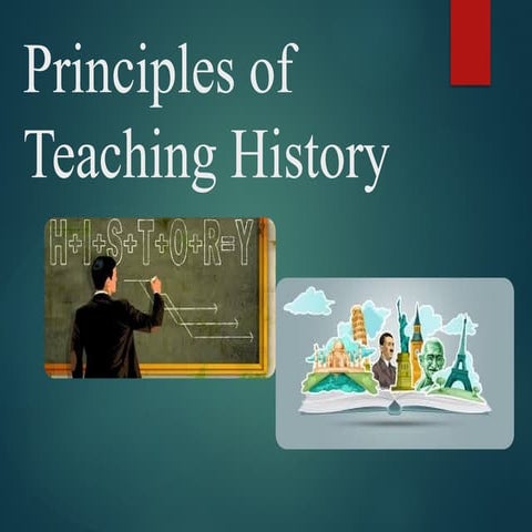 principles of teaching history and place of history in curriculum.pptx