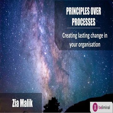 Principles over processes   creating lasting change in your organisation