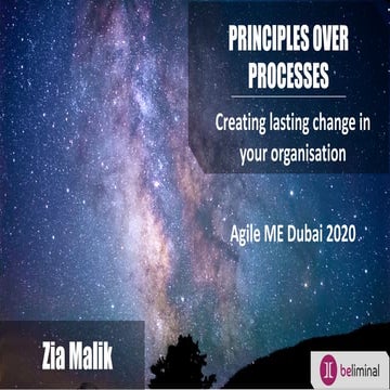 Principles over Processes: Lasting Change in your Agile Transformation by Zia...