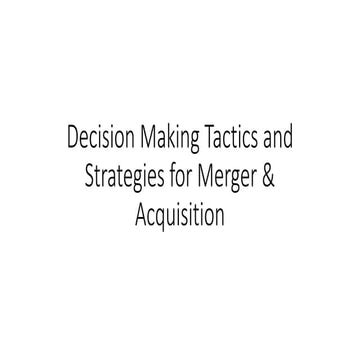 Decision Making Tactics and Strategies for Merger & Acquisition