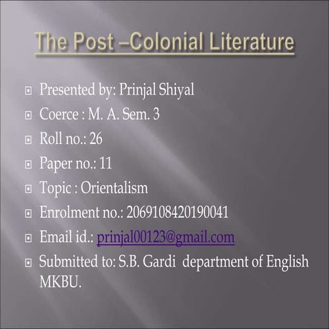 The Post –Colonial Literature 11 Prinjal