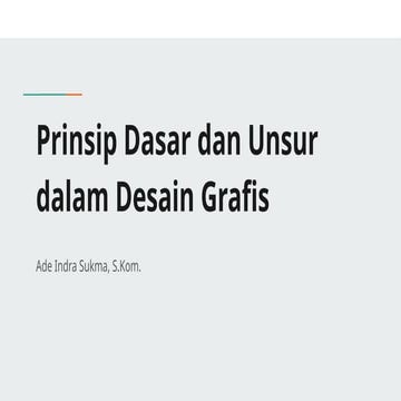 Prinsip Dasar dalam Desain Grafis Desain Grafis Percetakan | PPTX