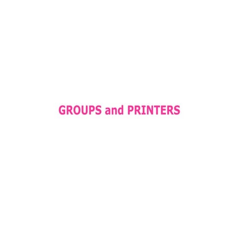 Printers And Groups