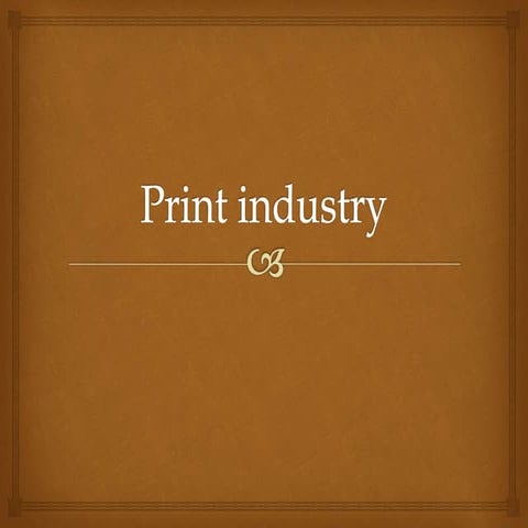 Print industry