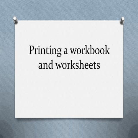 Printing a workbook and worksheets