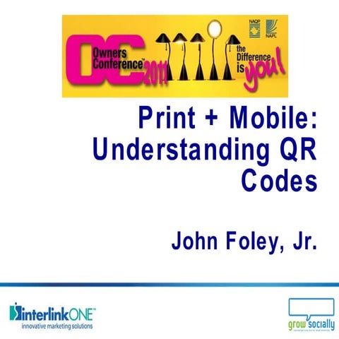 [NAPL Owners Conference 2011] Print + Mobile: Understanding QR Codes
