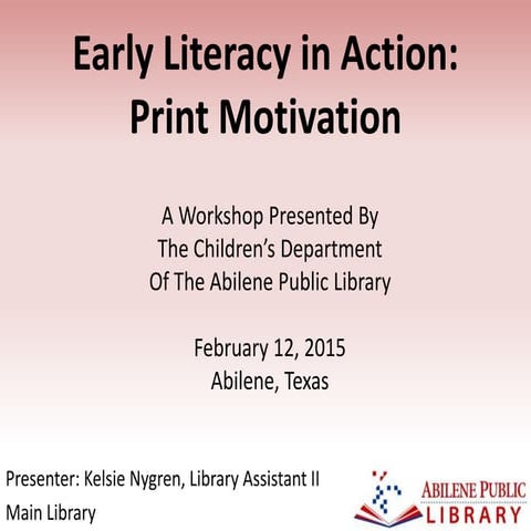 Early Literacy in Action: Print Motivation